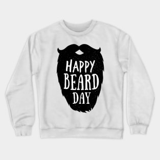 Happy beard day Crewneck Sweatshirt